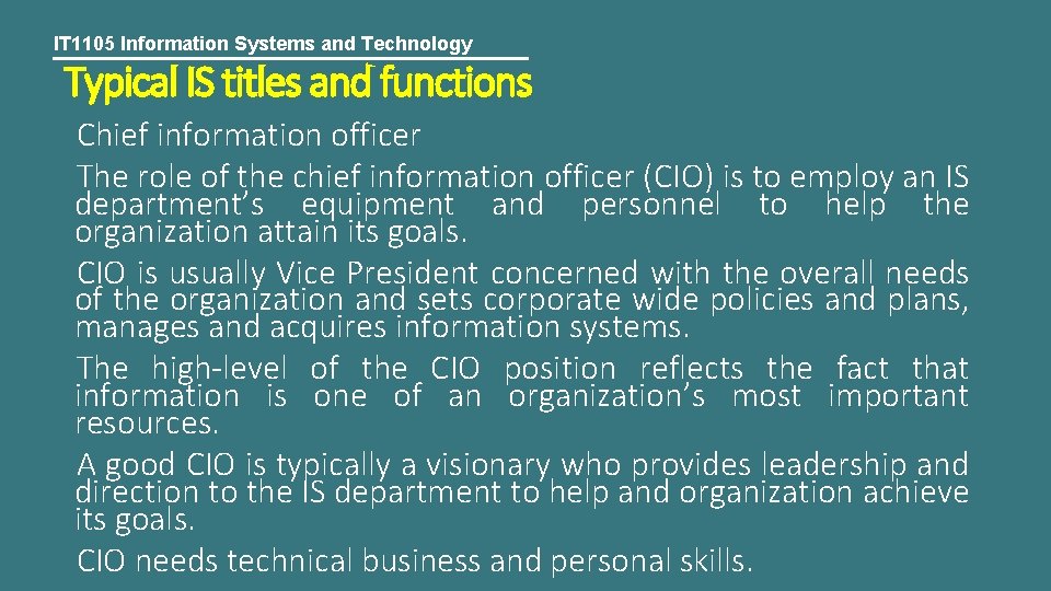 IT 1105 Information Systems and Technology Typical IS titles and functions Chief information officer