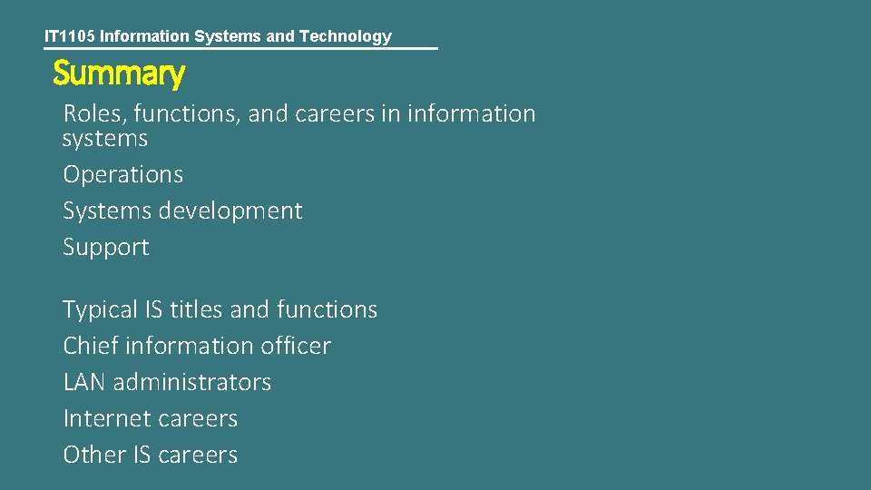 IT 1105 Information Systems and Technology Summary Roles, functions, and careers in information systems