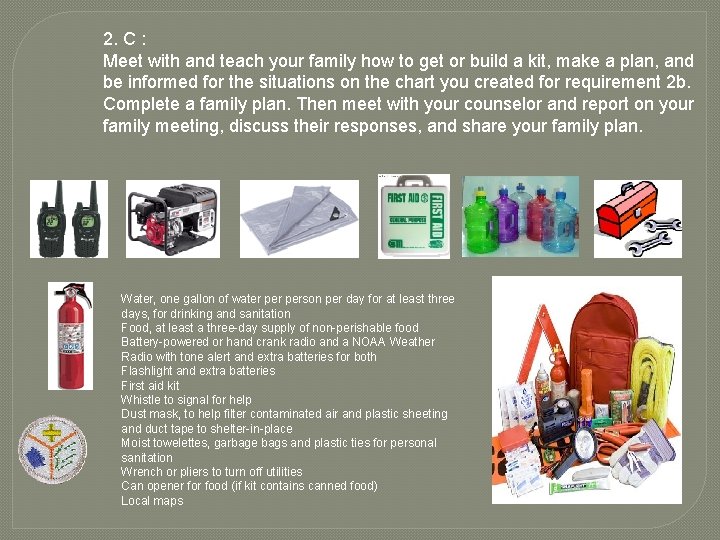 2. C : Meet with and teach your family how to get or build