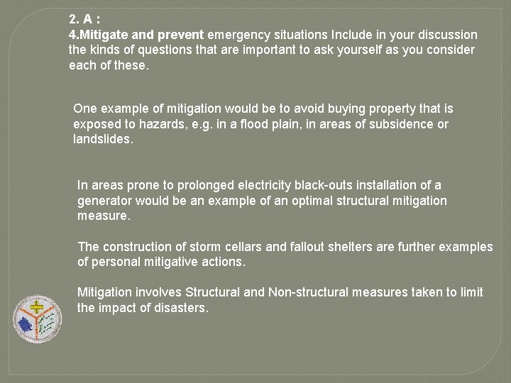 2. A : 4. Mitigate and prevent emergency situations Include in your discussion the