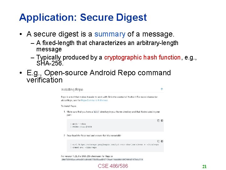 Application: Secure Digest • A secure digest is a summary of a message. –
