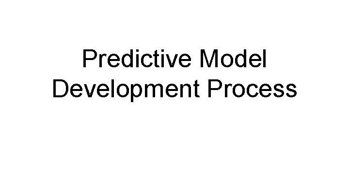 Predictive Model Development Process 
