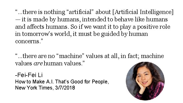“. . . there is nothing “artificial” about [Artificial Intelligence] — it is made