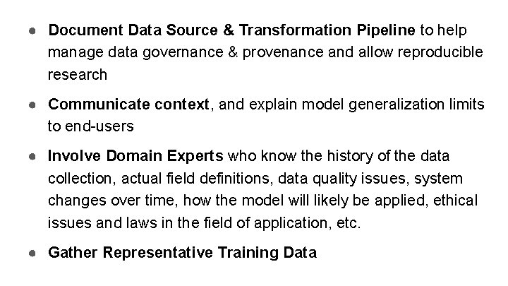 ● Document Data Source & Transformation Pipeline to help manage data governance & provenance