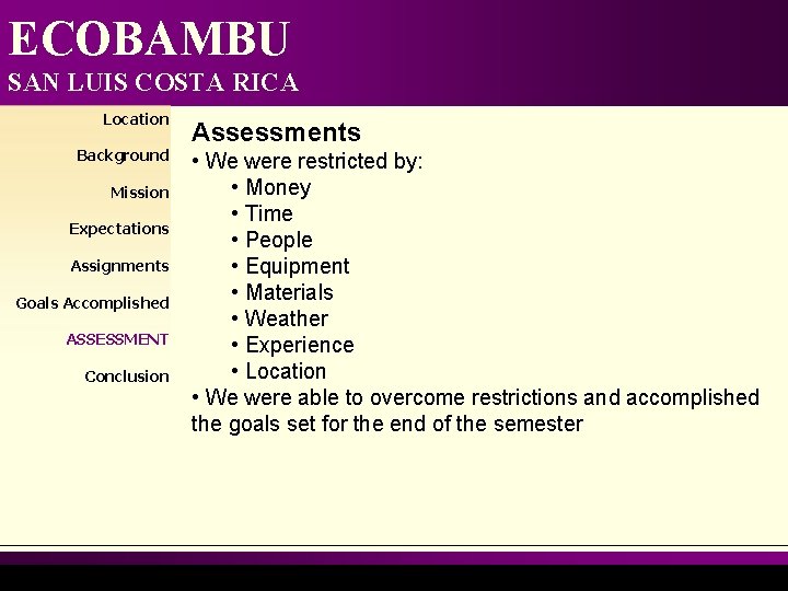 ECOBAMBU SAN LUIS COSTA RICA Location Background Mission Expectations Assignments Goals Accomplished ASSESSMENT Conclusion