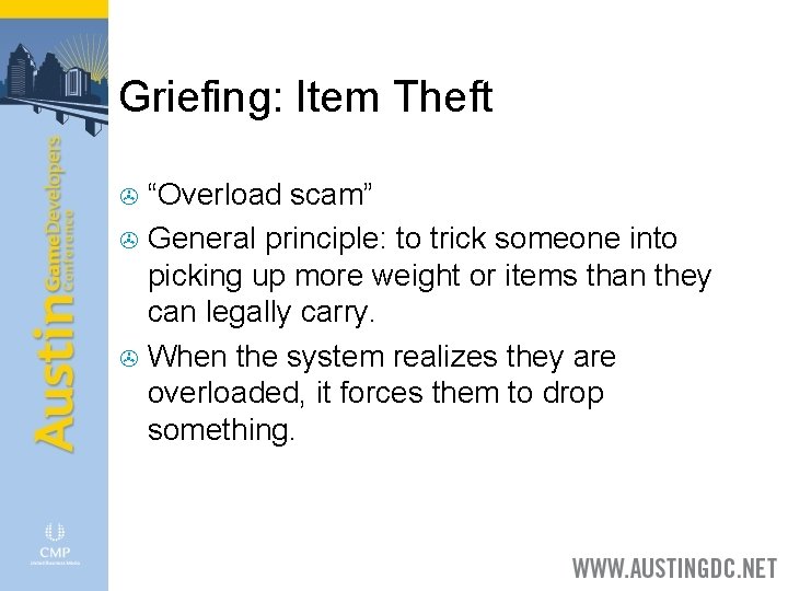 Griefing: Item Theft “Overload scam” > General principle: to trick someone into picking up