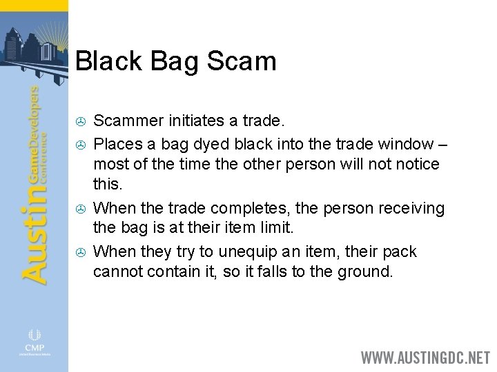 Black Bag Scam > > Scammer initiates a trade. Places a bag dyed black