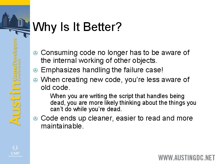 Why Is It Better? > > > Consuming code no longer has to be