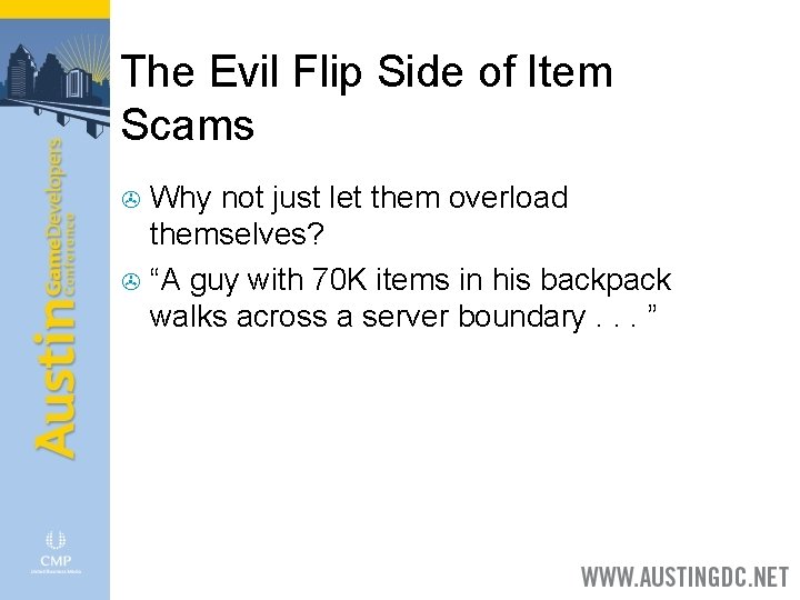 The Evil Flip Side of Item Scams Why not just let them overload themselves?