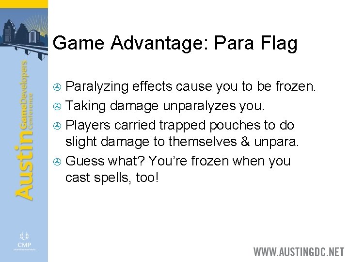 Game Advantage: Para Flag Paralyzing effects cause you to be frozen. > Taking damage