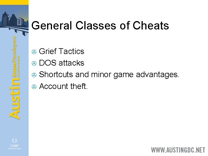 General Classes of Cheats Grief Tactics > DOS attacks > Shortcuts and minor game