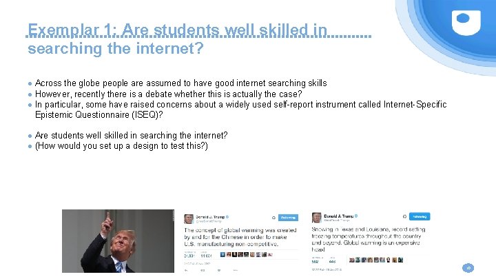 Exemplar 1: Are students well skilled in searching the internet? ● Across the globe