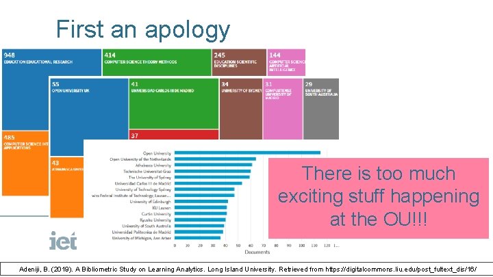 First an apology There is too much exciting stuff happening at the OU!!! Adeniji,