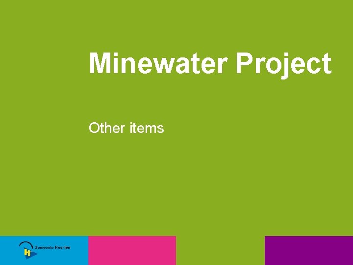 Minewater Project Other items 