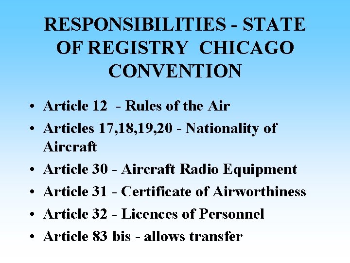 RESPONSIBILITIES - STATE OF REGISTRY CHICAGO CONVENTION • Article 12 - Rules of the