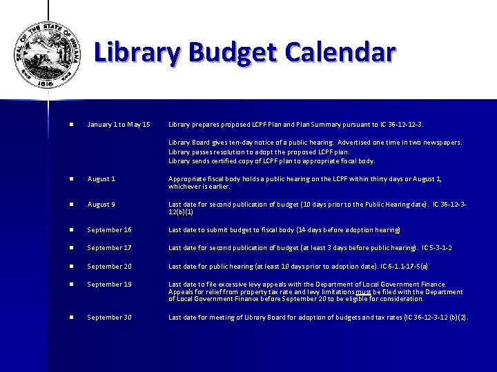 Library Budget Calendar n January 1 to May 15 Library prepares proposed LCPF Plan