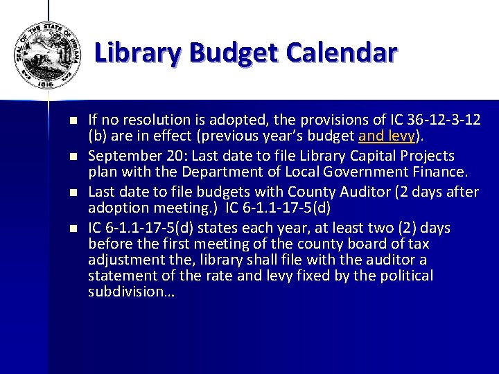 Library Budget Calendar n n If no resolution is adopted, the provisions of IC