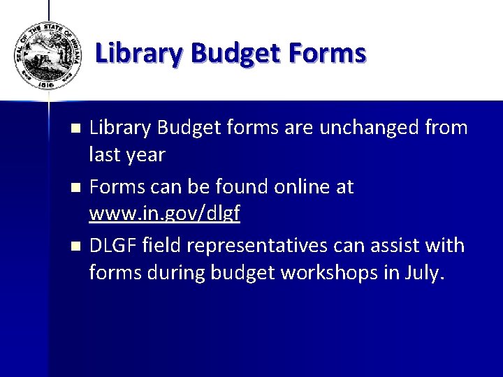 Library Budget Forms Library Budget forms are unchanged from last year n Forms can