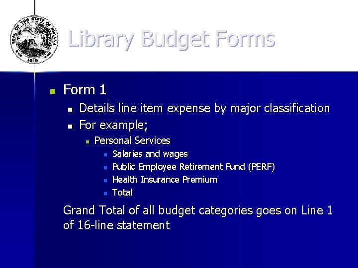 Library Budget Forms n Form 1 n n Details line item expense by major