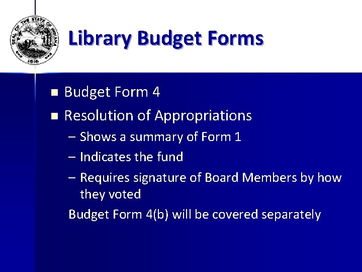 Library Budget Forms Budget Form 4 n Resolution of Appropriations n – Shows a