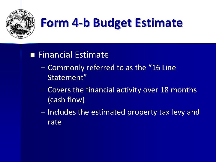 Form 4 -b Budget Estimate n Financial Estimate – Commonly referred to as the