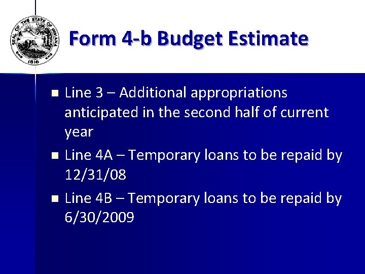 Form 4 -b Budget Estimate Line 3 – Additional appropriations anticipated in the second