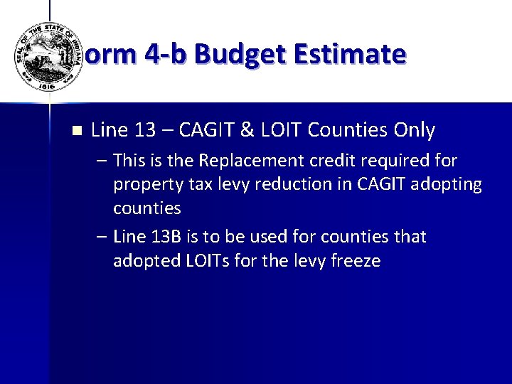 Form 4 -b Budget Estimate n Line 13 – CAGIT & LOIT Counties Only