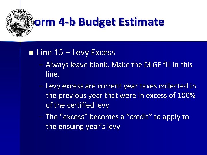 Form 4 -b Budget Estimate n Line 15 – Levy Excess – Always leave