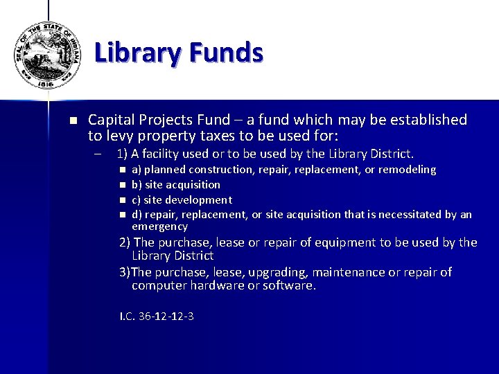 Library Funds n Capital Projects Fund – a fund which may be established to