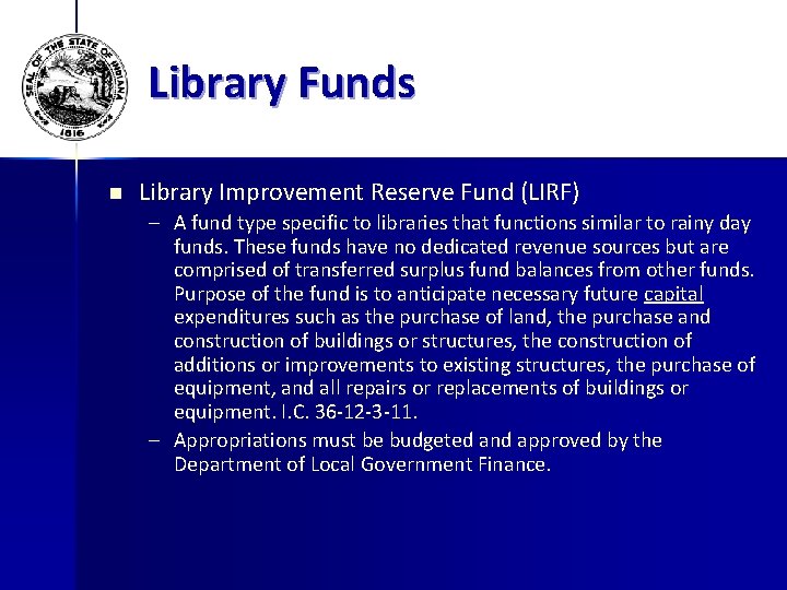 Library Funds n Library Improvement Reserve Fund (LIRF) – A fund type specific to