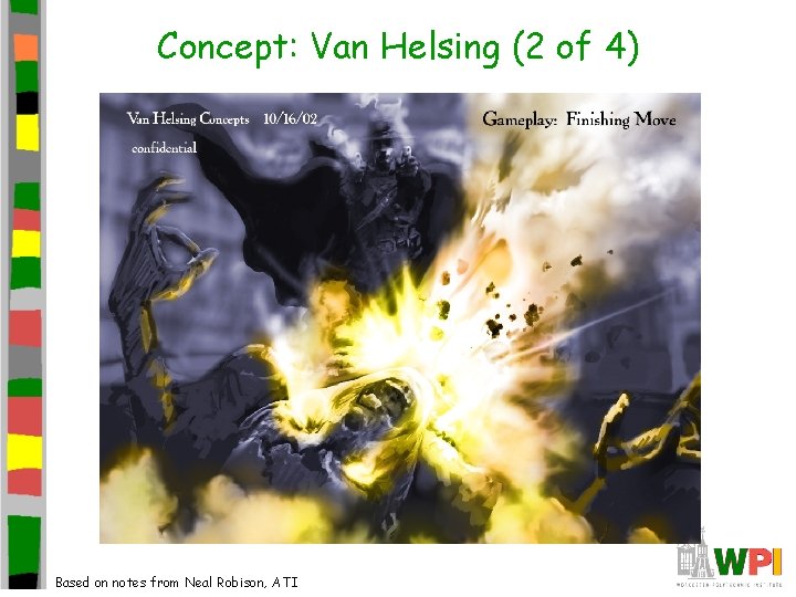 Concept: Van Helsing (2 of 4) Based on notes from Neal Robison, ATI 