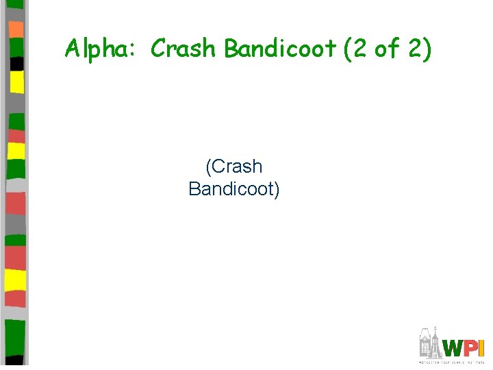 Alpha: Crash Bandicoot (2 of 2) (Crash Bandicoot)  Alpha: Crash Bandicoot (2 of 2) (Crash Bandicoot)