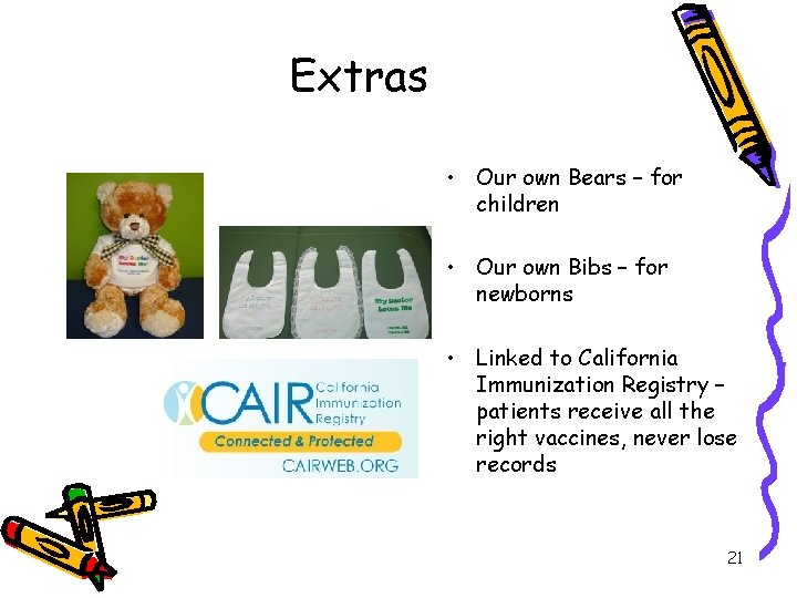 Extras • Our own Bears – for children • Our own Bibs – for Extras • Our own Bears – for children • Our own Bibs – for