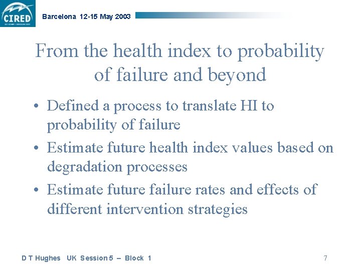 Barcelona 12 -15 May 2003 From the health index to probability of failure and