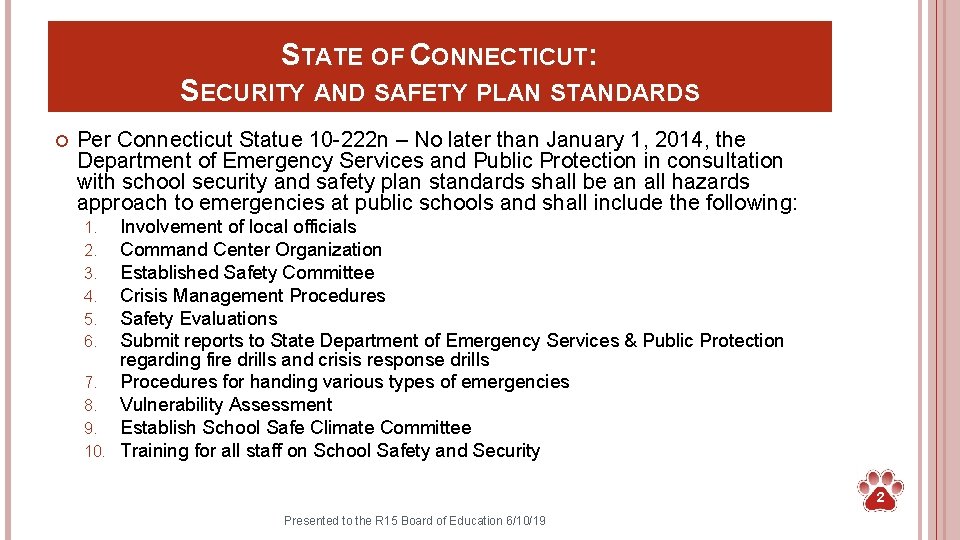 STATE OF CONNECTICUT: SECURITY AND SAFETY PLAN STANDARDS Per Connecticut Statue 10 -222 n