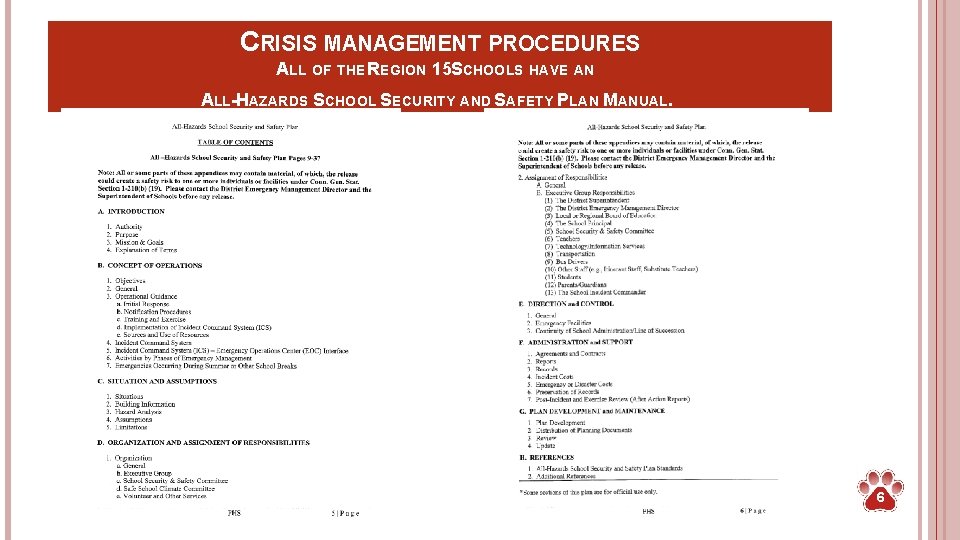 CRISIS MANAGEMENT PROCEDURES ALL OF THE REGION 15 SCHOOLS HAVE AN ALL-HAZARDS SCHOOL SECURITY