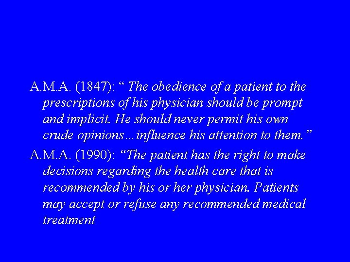 A. M. A. (1847): “ The obedience of a patient to the prescriptions of