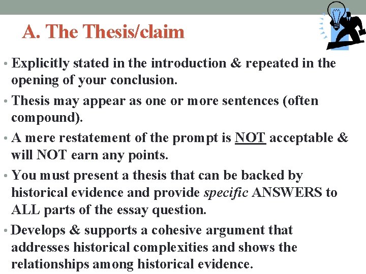 A. Thesis/claim • Explicitly stated in the introduction & repeated in the opening of
