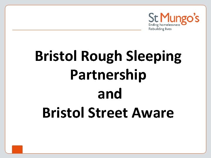 Bristol Rough Sleeping Partnership and Bristol Street Aware 