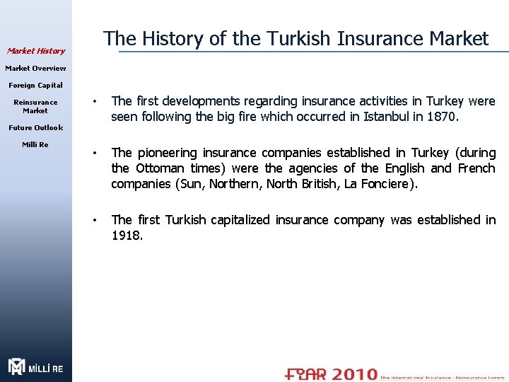 The History of the Turkish Insurance Market History Market Overview Foreign Capital Reinsurance Market