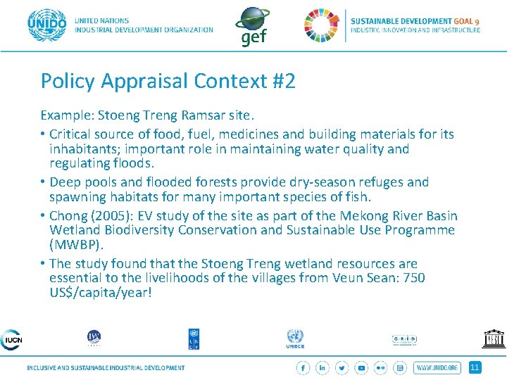 Policy Appraisal Context #2 Example: Stoeng Treng Ramsar site. • Critical source of food,