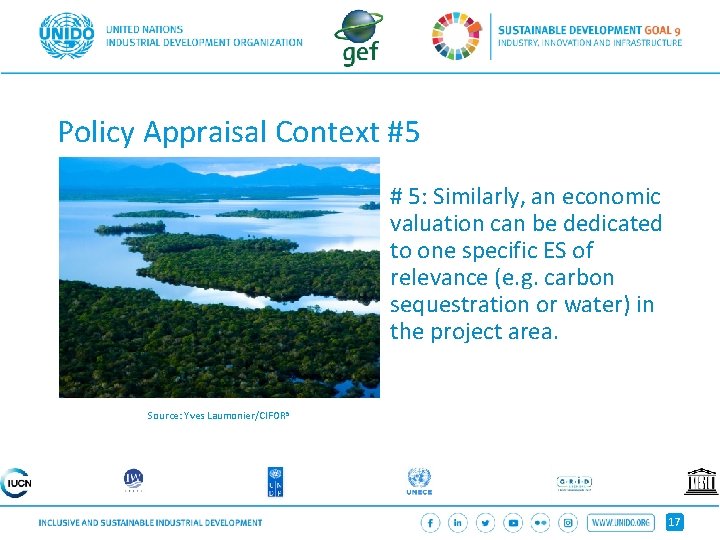 Policy Appraisal Context #5 # 5: Similarly, an economic valuation can be dedicated to