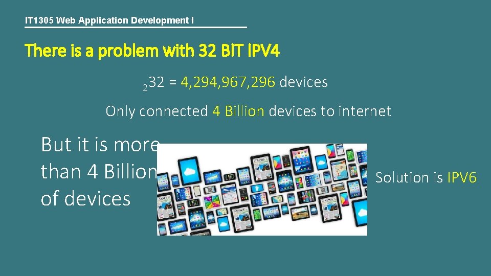 IT 1305 Web Application Development I There is a problem with 32 BIT IPV