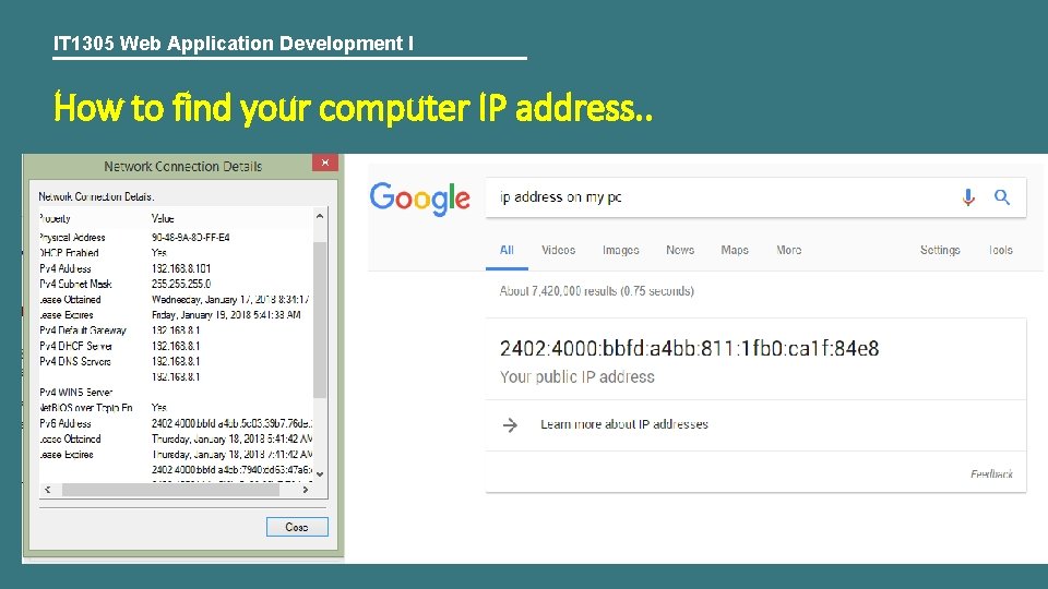 IT 1305 Web Application Development I How to find your computer IP address. .