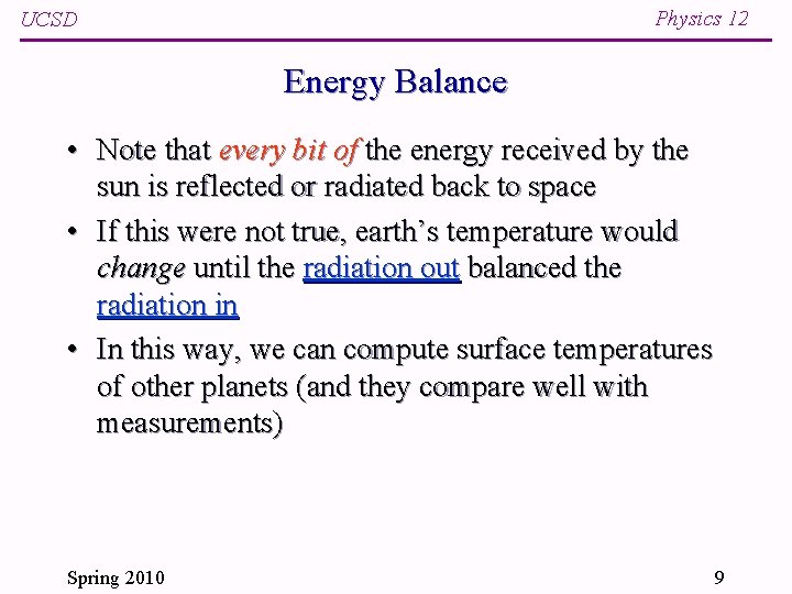 Physics 12 UCSD Energy Balance • Note that every bit of the energy received