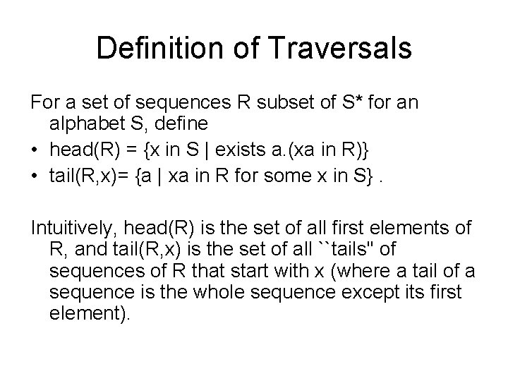 Definition of Traversals For a set of sequences R subset of S* for an
