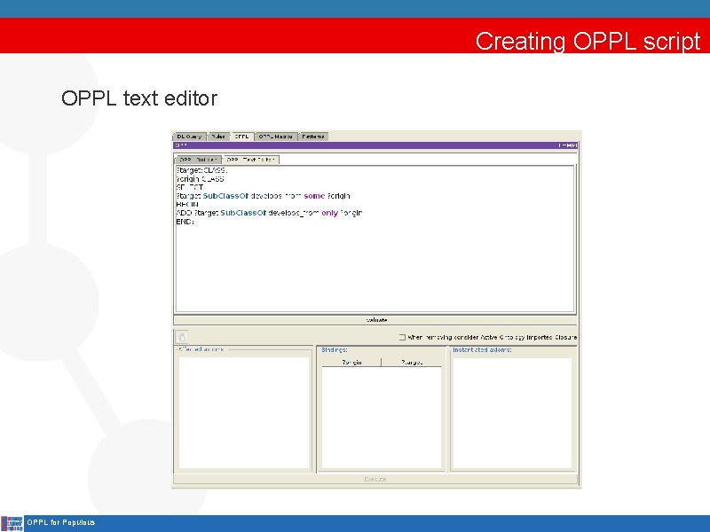 Creating OPPL script OPPL text editor OPPL for Populous 