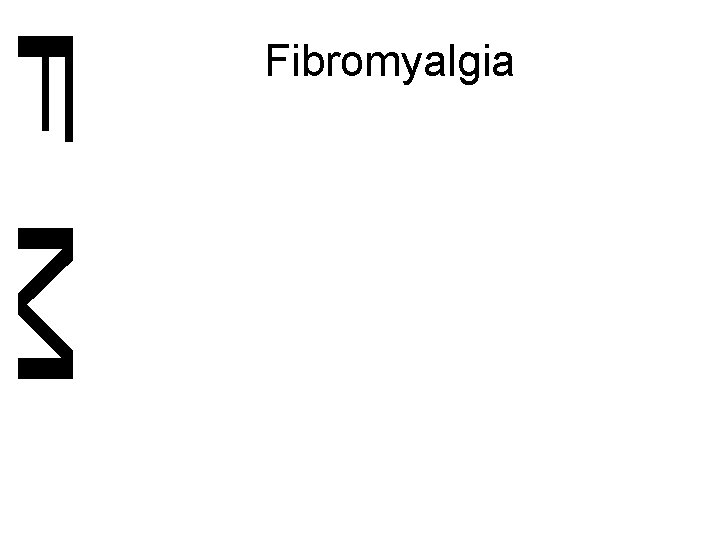 Fibromyalgia 