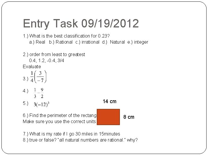 Entry Task 09/19/2012 1. ) What is the best classification for 0. 23? a.