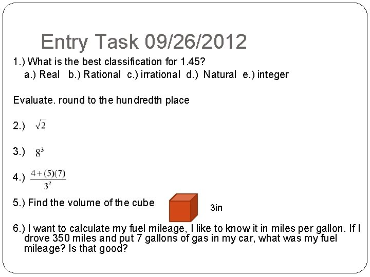Entry Task 09/26/2012 1. ) What is the best classification for 1. 45? a.